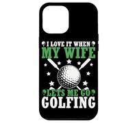 J'adore Quand ma Femme me Laisse Jouer au Golf Coque pour iPhone 12 Pro Max