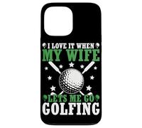 J'adore Quand ma Femme me Laisse Jouer au Golf Coque pour iPhone 13 Pro Max