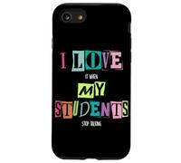 J'adore Quand Mes élèves arrêtent de Parler, Professeur d'école drôle Coque pour iPhone SE (2020) / 7/8