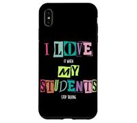 J'adore Quand Mes élèves arrêtent de Parler, Professeur d'école drôle Coque pour iPhone XS Max