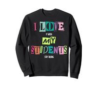 J'adore Quand Mes élèves arrêtent de Parler, Professeur d'école drôle Sweatshirt