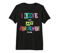 J'adore Quand Mes élèves arrêtent de Parler, Professeur d'école drôle T-Shirt Haut de Gamme