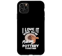 J'adore Quand Nous fabriquons de la poterie Ensemble Coque pour iPhone 11 Pro Max