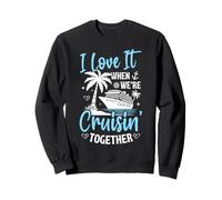 J'adore Quand Nous Faisons Une croisière Ensemble, en Couple, en Famille Sweatshirt