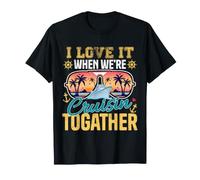J'adore Quand Nous Faisons Une croisière Ensemble. Vintage Cruise Vacation T-Shirt
