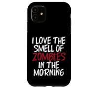 J'adore The Smell of Zombies in The Morning Zombie Coque pour iPhone 11