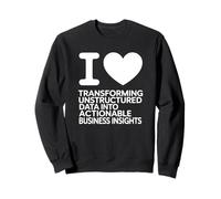 J'adore Transformer Les données Non structurées en Entreprise exploitable Sweatshirt