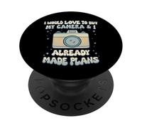 J'adorerais mais Mon Appareil Photo et Moi Avons déjà Fait des Plans PopSockets PopGrip Adhésif