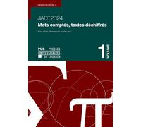 JADT 2024 Mots comptés, textes déchiffrés vol. 1