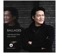 Jae-Hyuck Cho – Ballades de Chopin – CD – Orchid