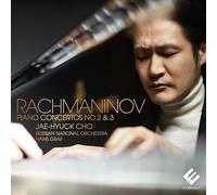 Jae-Hyuck Cho - Rachmaninov: Piano Concertos Nos.2 & 3