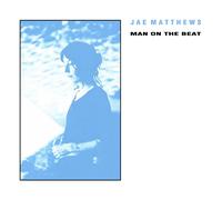 Jae Matthews - Man on the Beat