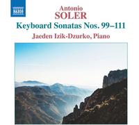 Jaeden Izik-Dzurko - Soler: Keyboard Sonatas Nos. 99-111 [Compact Discs]
