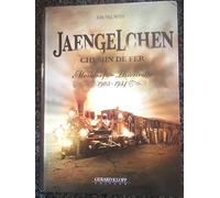 Jaengelchen: Chemin de fer Mondorf - Thionville 1903-1934