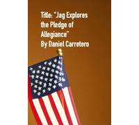 Jag Explores The Pledge Of Allegiance: 2 (Jag And The American Flag)