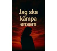Jag Ska Kämpa ensam: English