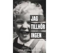 Jag tillhör ingen: En sann berättelse om kärlek, rasism och priset för att välja sitt eget liv