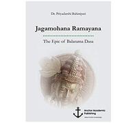 Jagamohana Ramayana. The Epic Of Balarama Dasa