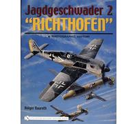 Jagdgeschwader 2 Richthofen: A Photographic History