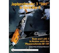 Jagdgeschwader 3 "Udet" in World War II, Schiffer Military History Gerhard Stemmer, Jochen Prien (Auteur)