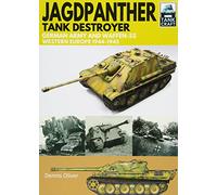 Jagdpanther Tank Destroyer: German Army and Waffen-SS, Western Europe 1944-1945