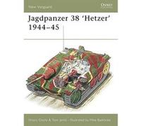 Jagdpanzer 38 'Hetzer' 1944-45, New Vanguard Series Hilary Doyle, Tom Jentz (Auteur)