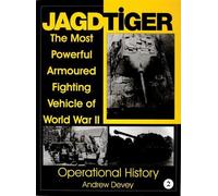 Jagdtiger : Le véhicule blindé de combat le plus puissant de la Seconde Guerre mondiale : Histoire opérationnelle