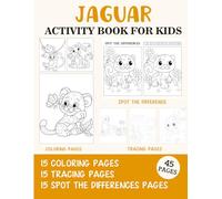 Jaguar Activity Book for Kids: Coloring, Tracing and Spot the Difference Pages