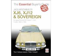 Jaguar/Daimler XJ6, XJ12 & Sovereign: The Essential Buyer's Guide