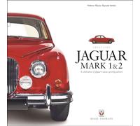 Jaguar Mark 1 & 2: A Celebration of Jaguar’s Classic Sporting Saloons