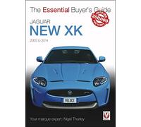 Jaguar New Xk 2005-2014: The Essential Buyer’s Guide