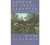 Jaguar of Sweet Laughter Diane Ackerman (Auteur)