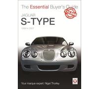 Jaguar S-Type - 1999 to 2007: The Essential Buyer's Guide