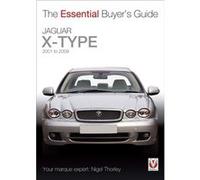 Jaguar X-Type 2001 To 2009 - The Essential Buyer'S Guide (Paperback) Nigel Thorley, (Auteur)