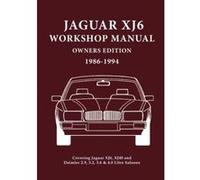 Jaguar XJ6 Workshop Manual Owners Edition (XJ40): Covers All 2.9, 3.2. 3.6 and 4.0 Litre Jaguar and Daimler Saloons - [Version Originale] Inconnu (Auteur)