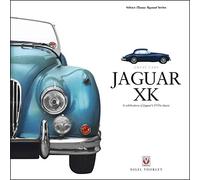 Jaguar XK: A Celebration of Jaguar's 1950s Classic