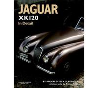 Jaguar XK120 in Detail by Anders Ditlev Clausager Anders D Clausager (Auteur)
