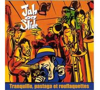 Jah on Slide - Tranquille, Pastaga Et Rouflaquettes