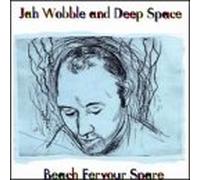 Jah Wobble & Deep Space - Beach Fervour Space
