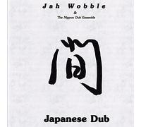 Jah Wobble - Japanese Dub