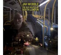 Jah Wobble - The Bus Routes of South London [Import]