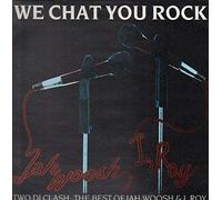 Jah Woosh & I Roy - We Chat You Rock [Import]