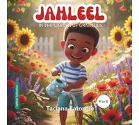 Jahleel in the garden of gratitude