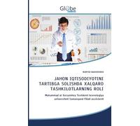 JAHON IQTISODIYOTINI TARTIBGA SOLISHDA XALQARO TASHKILOTLARNING ROLI: Muhammad al Xorazmioy Toshkent texnologiya universiteti Samarqand filiali assistenti