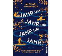 Jahr um Jahr um Jahr um Jahr: Wie man gefunden wird, wenn niemand sucht | Inspirierender und herzerwärmender Roman für alle Fans von 'Die Mitternachtsbibliothek'