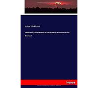 Jahrbuch Der Gesellschaft Für Die Geschichte Des Protestantismus In Österreich