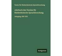 Jahrbuch des Vereins für Niederdeutsche Sprachforschung: Jahrgang 1887 XIII.