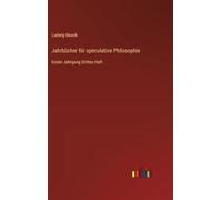 Jahrbücher für speculative Philosophie: Erster Jahrgang Drittes Heft