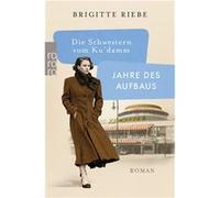 Jahre des Aufbaus | Brigitte Riebe Brigitte Riebe (Auteur)