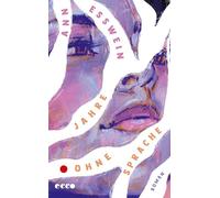 Jahre ohne Sprache: Roman | Feministischer und wütender Gesellschaftsroman, der dem Schweigen und der Sprachlosigkeit etwas entgegensetzt | Für Fans von Mareike Fallwickl und Ruth Maria Thomas